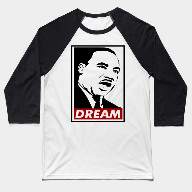 Dream, Martin Luther King, MLK, Black History Baseball T-Shirt by UrbanLifeApparel